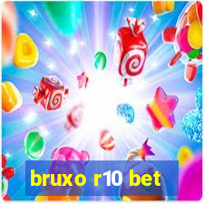 bruxo r10 bet